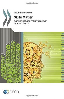 OECD Skills Studies Skills Matter:  Further Results from the Survey of Adult Skills