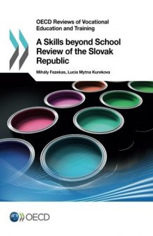 OECD Reviews of Vocational Education and Training A Skills beyond School Review of the Slovak Republic
