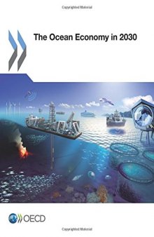 The Ocean Economy in 2030: Edition 2016 (Volume 2016)