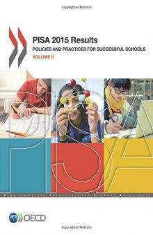 PISA 2015 Results: Policies and Practices for Successful Schools (Volume II)