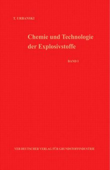 Chemie und Technologie der Explosivstoffe BAND I