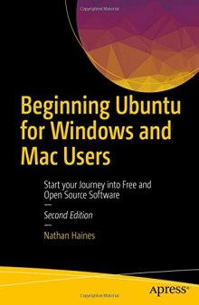 Beginning Ubuntu for Windows and Mac Users: Start your Journey into Free and Open Source Software