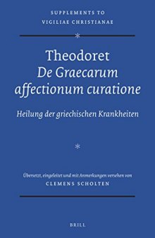 Theodoret: De Graecarum affectionum curatione – Heilung der griechischen Krankheiten