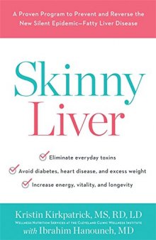Skinny Liver: A Proven Program to Prevent and Reverse the New Silent Epidemic—Fatty Liver Disease