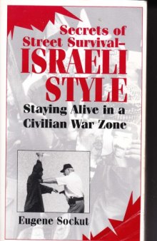 Secrets Of Street Survival - Israeli Style  Staying Alive in a Civilian War Zone