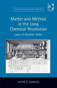 Matter and Method in the Long Chemical Revolution: Laws of Another Order