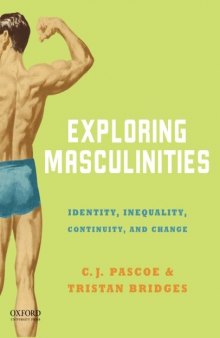 Exploring Masculinities: Identity, Inequality, Continuity and Change