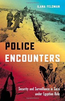 Police Encounters: Security and Surveillance in Gaza under Egyptian Rule