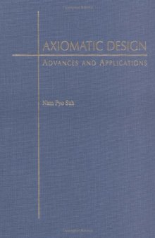 Axiomatic Design: Advances and Applications