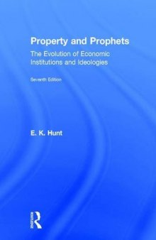 Property and Prophets: The Evolution of Economic Institutions and Ideologies