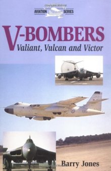 V-Bombers  Valiant, Vulcan and Victor