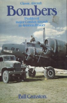 Classic Aircraft Bombers  Profiles of major Combat Aircraft in Aviation History