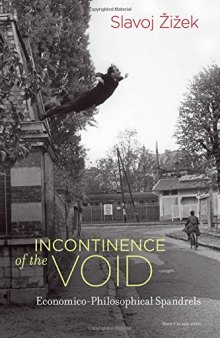 Incontinence of the Void – Economico–Philosophical Spandrels