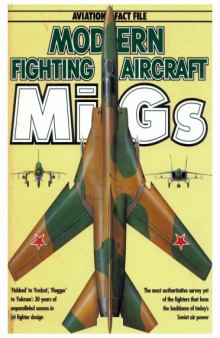 Modern Fighting Aircraft  MiGs