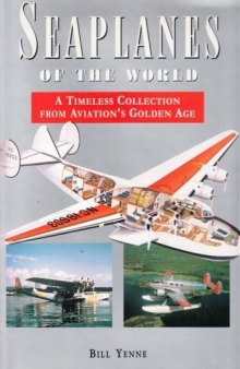 Seaplanes of the World: A Timeless Collection from Aviation’s Golden Age