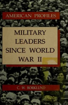 Military Leaders since World War II