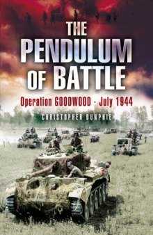 Pendulum of Battle: Operation Goodwood - July 1944