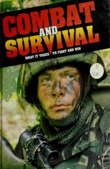 Combat and Survival  What it Takes to Fight and Win, vol.03