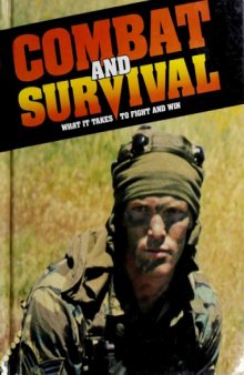 Combat and Survival  What it Takes to Fight and Win, vol.10