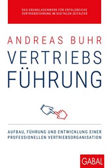 Vertriebsführung: Aufbau, Führung und Entwicklung einer professionellen Vertriebsorganisation (Dein Business) (German Edition)
