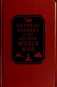 Pictorial History of the Second World War  A Photographic Record of all Theaters of Action Chronologically Arranged vol 3