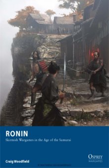 Ronin  Skirmish Wargames in the Age of the Samurai (Osprey Wargames 4)