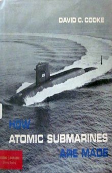 How Atomic Submarines are Made