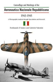 Camouflage and Markings of the Aeronautica Nazionale Repubblicana 1943-1945. A Photographic Analysis through Speculation and Research