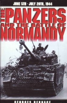 The Panzers and the Battle of Normandy, June 5th - July 20th 1944