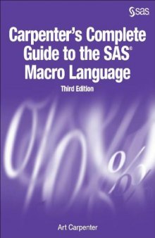 Carpenter’s Complete Guide to the SAS Macro Language