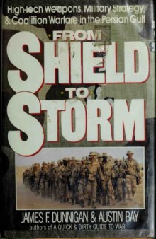 From Shield to Storm: High-Tech Weapons, Military Strategy, and Coalition Warfare in the Persian Gulf