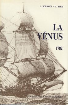 La Venus de L’ingenieur Sane, 1782  Fregate de 18  monographie