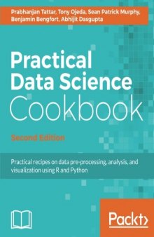 Practical Data Science Cookbook: Data pre-processing, analysis and visualization using R and Python. Code