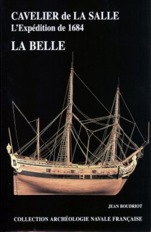 Cavelier de La Salle L’Expedition de 1684 La Belle