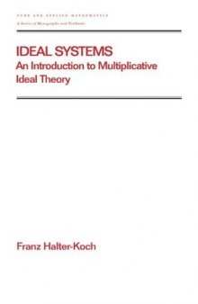 Ideal Systems: An Introduction to Multiplicative Ideal Theory