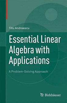 Essential Linear Algebra with Applications: A Problem-Solving Approach