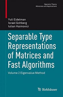 Separable Type Representations of Matrices and Fast Algorithms: Volume 2 Eigenvalue Method