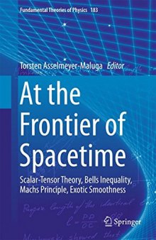 At the Frontier of Spacetime: Scalar-Tensor Theory, Bells Inequality, Machs Principle, Exotic Smoothness