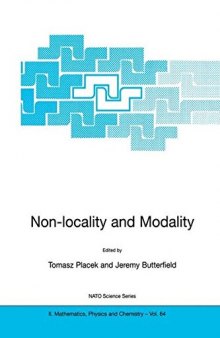 Non-locality and modality : proceedings of the NATO Advanced Research Workshop on Modality, Probability, and Bell's Theorems, Cracow, Poland, 19 to 23 August 2001