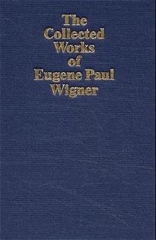 Collected works of Eugene Paul Wigner. Vol. 2