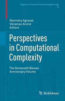 Perspectives in computational complexity. The Somenath Biswas anniversary vol