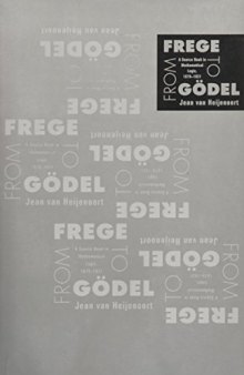 From Frege to Goedel: A source book in mathematical logic, 1879-1931