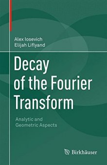 Decay of the Fourier Transform: Analytic and Geometric Aspects