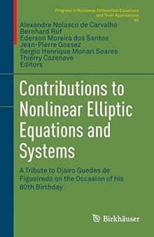 Contributions to Nonlinear Elliptic Equations and Systems: A Tribute to Djairo Guedes de Figueiredo on the Occasion of his 80th Birthday