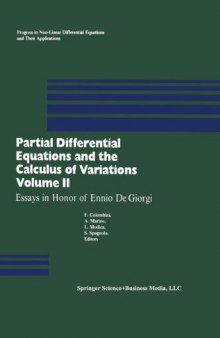 Partial Differential Equations and the Calculus of Variations: Essays in Honor of Ennio De Giorgi vol 2