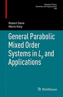 General Parabolic Mixed Order Systems in Lp and Applications