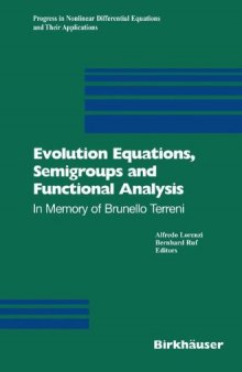 Evolution Equations, Semigroups and Functional Analysis: In Memory of Brunello Terreni