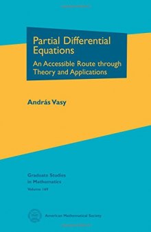 Partial Differential Equations: An Accessible Route Through Theory and Applications
