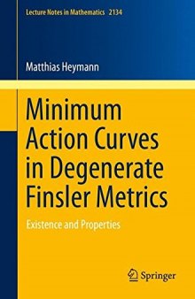 Minimum Action Curves in Degenerate Finsler Metrics: Existence and Properties