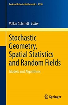 Stochastic Geometry, Spatial Statistics and Random Fields: Models and Algorithms